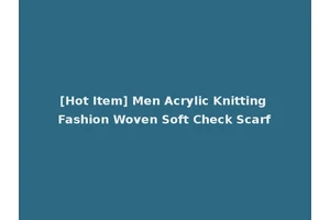 [Hot Item] Men Acrylic Knitting Fashion Woven Soft Check Scarf