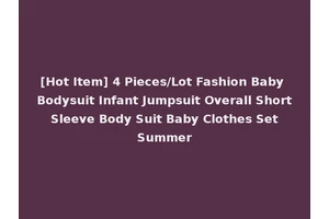 [Hot Item] 4 Pieces/Lot Fashion Baby Bodysuit Infant Jumpsuit Overall Short Sleeve Body Suit Baby Clothes Set Summer