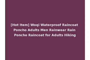 [Hot Item] Woqi Waterproof Raincoat Poncho Adults Men Rainwear Rain Poncho Raincoat for Adults Hiking