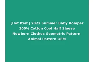 [Hot Item] 2022 Summer Baby Romper 100% Cotton Cool Half Sleeve Newborn Clothes Geometric Pattern Animal Pattern OEM