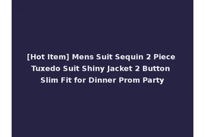 [Hot Item] Mens Suit Sequin 2 Piece Tuxedo Suit Shiny Jacket 2 Button Slim Fit for Dinner Prom Party