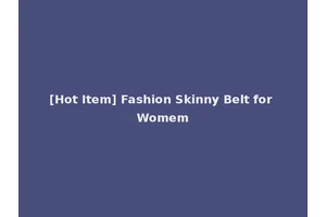 [Hot Item] Fashion Skinny Belt for Womem