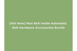 [Hot Item] Man Belt Inside Automatic Belt Hardware Accessories Buckle