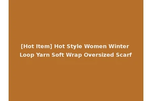 [Hot Item] Hot Style Women Winter Loop Yarn Soft Wrap Oversized Scarf