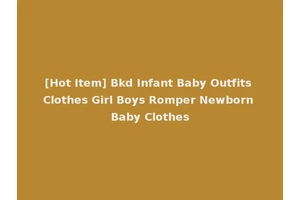 [Hot Item] Bkd Infant Baby Outfits Clothes Girl Boys Romper Newborn Baby Clothes