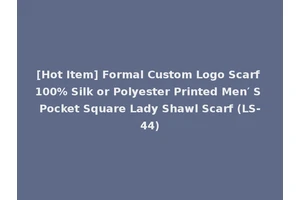 [Hot Item] Formal Custom Logo Scarf 100% Silk or Polyester Printed Men′ S Pocket Square Lady Shawl Scarf (LS-44)