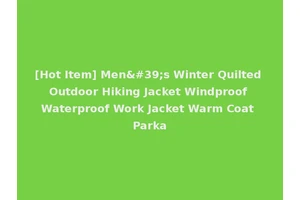 [Hot Item] Men's Winter Quilted Outdoor Hiking Jacket Windproof Waterproof Work Jacket Warm Coat Parka