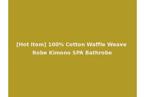 [Hot Item] 100% Cotton Waffle Weave Robe Kimono SPA Bathrobe