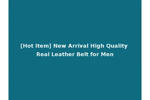 [Hot Item] New Arrival High Quality Real Leather Belt for Men
