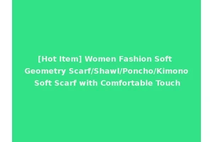 [Hot Item] Women Fashion Soft Geometry Scarf/Shawl/Poncho/Kimono Soft Scarf with Comfortable Touch