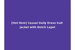 [Hot Item] Casual Daily Dress Suit Jacket with Notch Lapel