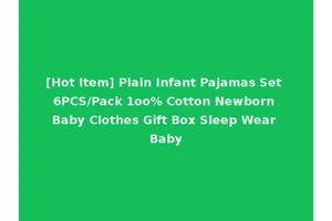 [Hot Item] Plain Infant Pajamas Set 6PCS/Pack 1oo% Cotton Newborn Baby Clothes Gift Box Sleep Wear Baby