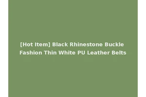 [Hot Item] Black Rhinestone Buckle Fashion Thin White PU Leather Belts