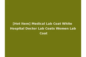 [Hot Item] Medical Lab Coat White Hospital Doctor Lab Coats Women Lab Coat