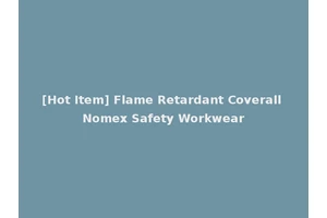 [Hot Item] Flame Retardant Coverall Nomex Safety Workwear