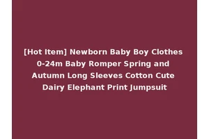 [Hot Item] Newborn Baby Boy Clothes 0-24m Baby Romper Spring and Autumn Long Sleeves Cotton Cute Dairy Elephant Print Jumpsuit