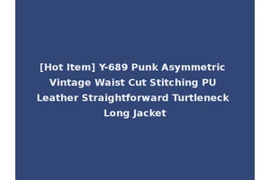 [Hot Item] Y-689 Punk Asymmetric Vintage Waist Cut Stitching PU Leather Straightforward Turtleneck Long Jacket