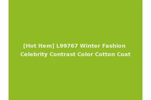 [Hot Item] L99767 Winter Fashion Celebrity Contrast Color Cotton Coat