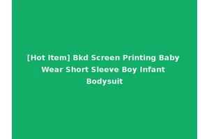 [Hot Item] Bkd Screen Printing Baby Wear Short Sleeve Boy Infant Bodysuit