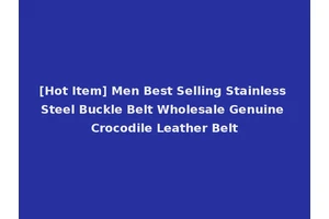 [Hot Item] Men Best Selling Stainless Steel Buckle Belt Wholesale Genuine Crocodile Leather Belt