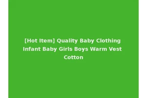 [Hot Item] Quality Baby Clothing Infant Baby Girls Boys Warm Vest Cotton