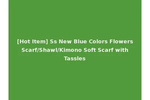 [Hot Item] Ss New Blue Colors Flowers Scarf/Shawl/Kimono Soft Scarf with Tassles