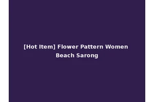 [Hot Item] Flower Pattern Women Beach Sarong