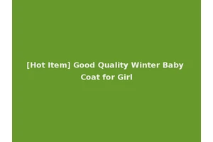 [Hot Item] Good Quality Winter Baby Coat for Girl