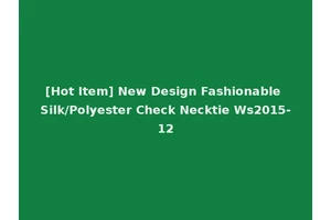 [Hot Item] New Design Fashionable Silk/Polyester Check Necktie Ws2015-12