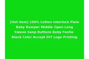 [Hot Item] 100% Cotton Interlock Plain Baby Romper Middle Open Long Sleeve Sanp Buttons Baby Footie Blank Color Accept DIY Logo Printing
