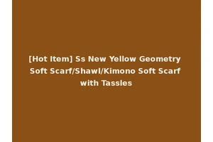 [Hot Item] Ss New Yellow Geometry Soft Scarf/Shawl/Kimono Soft Scarf with Tassles