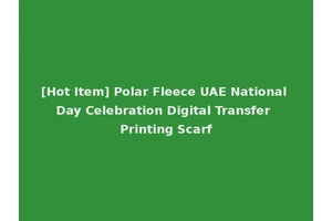 [Hot Item] Polar Fleece UAE National Day Celebration Digital Transfer Printing Scarf