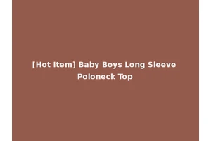 [Hot Item] Baby Boys Long Sleeve Poloneck Top