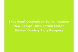 [Hot Item] Customized Spring Autumn New Design 100% Cotton Carton Printed Cowboy Baby Rompers
