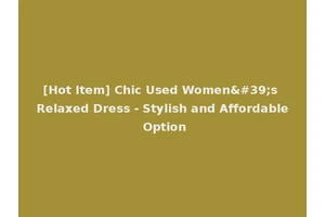 [Hot Item] Chic Used Women's Relaxed Dress - Stylish and Affordable Option