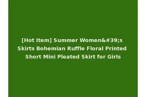 [Hot Item] Summer Women's Skirts Bohemian Ruffle Floral Printed Short Mini Pleated Skirt for Girls