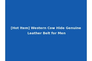 [Hot Item] Western Cow Hide Genuine Leather Belt for Men