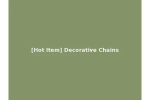 [Hot Item] Decorative Chains