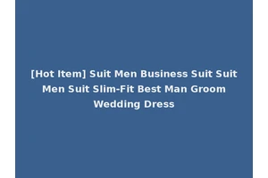 [Hot Item] Suit Men Business Suit Suit Men Suit Slim-Fit Best Man Groom Wedding Dress