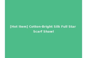 [Hot Item] Cotton-Bright Silk Full Star Scarf Shawl