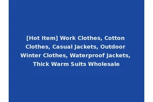 [Hot Item] Work Clothes, Cotton Clothes, Casual Jackets, Outdoor Winter Clothes, Waterproof Jackets, Thick Warm Suits Wholesale