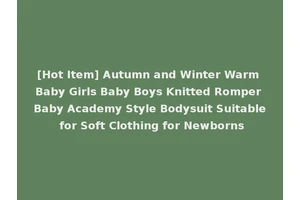 [Hot Item] Autumn and Winter Warm Baby Girls Baby Boys Knitted Romper Baby Academy Style Bodysuit Suitable for Soft Clothing for Newborns