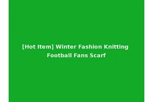 [Hot Item] Winter Fashion Knitting Football Fans Scarf