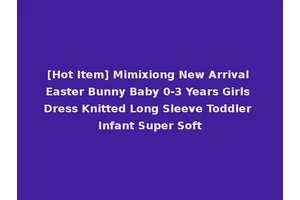 [Hot Item] Mimixiong New Arrival Easter Bunny Baby 0-3 Years Girls Dress Knitted Long Sleeve Toddler Infant Super Soft
