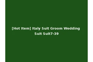 [Hot Item] Italy Suit Groom Wedding Suit Suit7-39