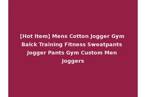 [Hot Item] Mens Cotton Jogger Gym Balck Training Fitness Sweatpants Jogger Pants Gym Custom Men Joggers
