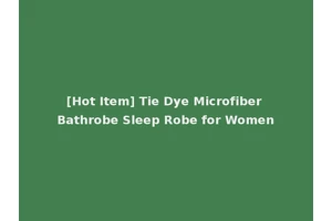 [Hot Item] Tie Dye Microfiber Bathrobe Sleep Robe for Women