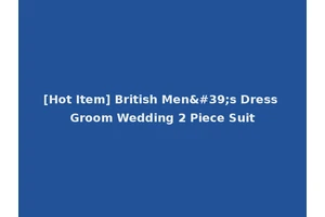 [Hot Item] British Men's Dress Groom Wedding 2 Piece Suit