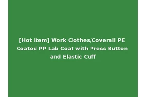 [Hot Item] Work Clothes/Coverall PE Coated PP Lab Coat with Press Button and Elastic Cuff