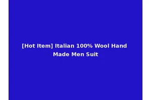 [Hot Item] Italian 100% Wool Hand Made Men Suit